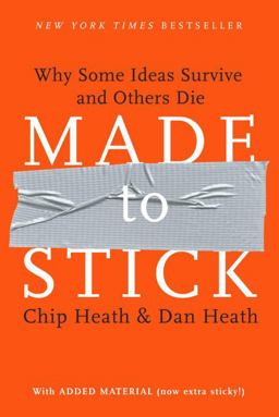 Made to Stick Why Some Ideas Survive and Others Die  9781400064281 Front Cover