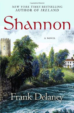 Shannon A Novel of Ireland  9781400065257 Front Cover