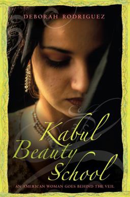 Kabul Beauty School An American Woman Goes Behind the Veil  9781400065592 Front Cover