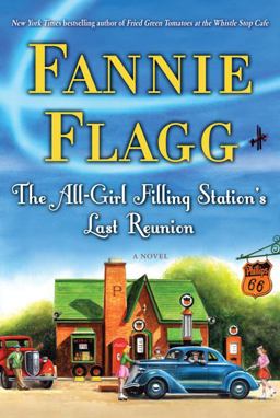 All-Girl Filling Station's Last Reunion A Novel  9781400065943 Front Cover