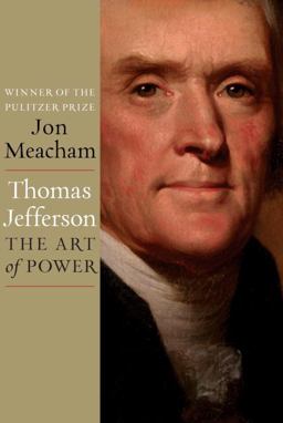 Thomas Jefferson: the Art of Power  9781400067664 Front Cover