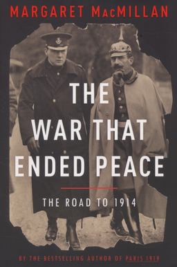 War That Ended Peace The Road to 1914  9781400068555 Front Cover