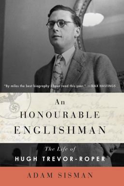 Honourable Englishman The Life of Hugh Trevor-Roper  9781400069767 Front Cover