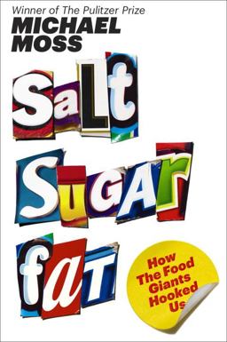 Salt Sugar Fat How the Food Giants Hooked Us  9781400069804 Front Cover