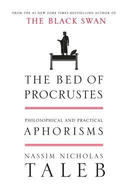 Bed of Procrustes Philosophical and Practical Aphorisms  9781400069972 Front Cover