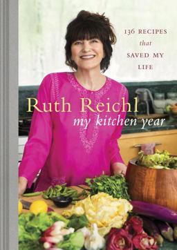 My Kitchen Year 136 Recipes That Saved My Life: a Cookbook  9781400069989 Front Cover