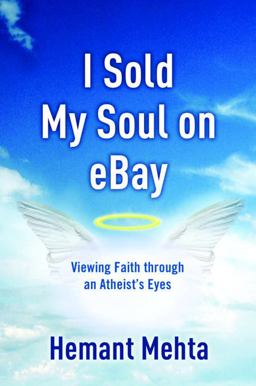 I Sold My Soul on EBay Viewing Faith Through an Atheist's Eyes  9781400073474 Front Cover