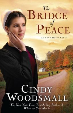 Bridge of Peace Book 2 in the Ada's House Amish Romance Series  9781400073979 Front Cover