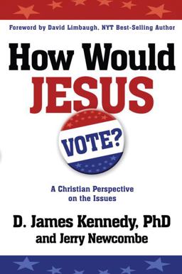 How Would Jesus Vote? A Christian Perspective on the Issues  9781400074068 Front Cover