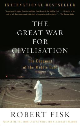 Great War for Civilisation The Conquest of the Middle East  9781400075171 Front Cover