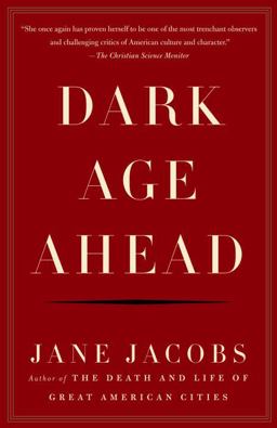 Dark Age Ahead  9781400076703 Front Cover