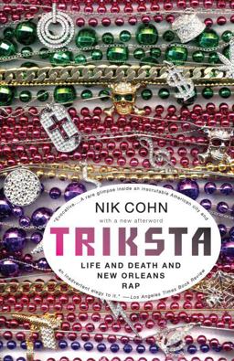 Triksta Life and Death and New Orleans Rap  9781400077069 Front Cover