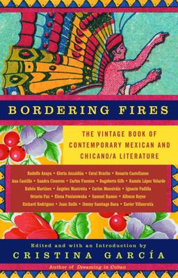 Bordering Fires The Vintage Book of Contemporary Mexican and Chicana and Chicano Literature  9781400077182 Front Cover