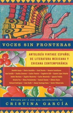 Voces Sin Fronteras / Voices Without Frontiers Antologia Vintage Espanol de Literatura Mexicana y Chicana Contemporï¿½nea  9781400077199 Front Cover