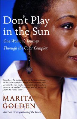 Don't Play in the Sun One Woman's Journey Through the Color Complex  9781400077366 Front Cover