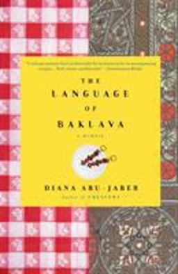 Language of Baklava A Memoir with Recipes  9781400077762 Front Cover