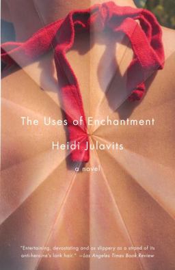 Uses of Enchantment A Novel  9781400078110 Front Cover