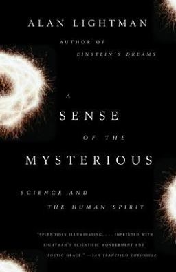 Sense of the Mysterious Science and the Human Spirit  9781400078196 Front Cover