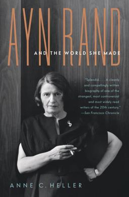 Ayn Rand and the World She Made  9781400078936 Front Cover