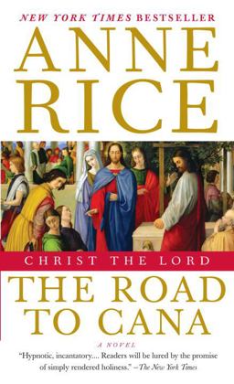 Christ the Lord: the Road to Cana Christ the Lord: the Road to Cana