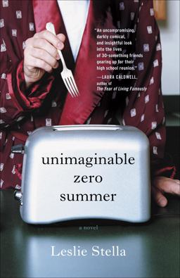 Unimaginable Zero Summer A Novel  9781400081028 Front Cover