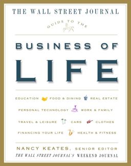 Wall Street Journal Guide to the Business of Life  9781400081592 Front Cover