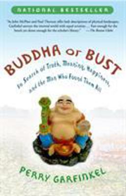 Buddha or Bust In Search of Truth, Meaning, Happiness, and the Man Who Found Them All  9781400082186 Front Cover