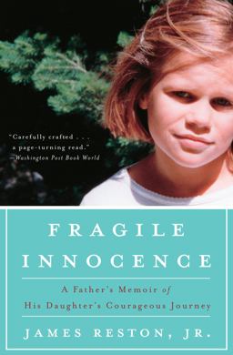 Fragile Innocence A Father's Memoir of His Daughter's Courageous Journey  9781400082445 Front Cover