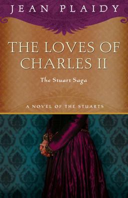 Loves of Charles II The Stuart Saga  9781400082483 Front Cover