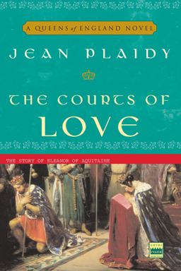 Courts of Love The Story of Eleanor of Aquitaine  9781400082506 Front Cover