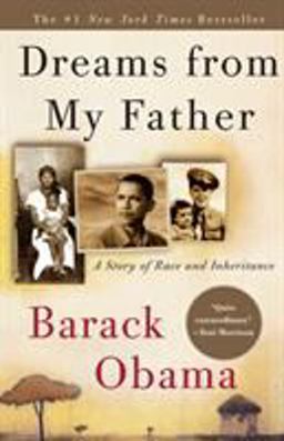 Dreams from My Father A Story of Race and Inheritance  9781400082773 Front Cover