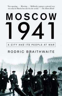 Moscow 1941 A City and Its People at War  9781400095452 Front Cover