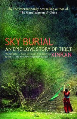 Sky Burial An Epic Love Story of Tibet  9781400095643 Front Cover