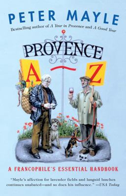 Provence A-Z A Francophile's Essential Handbook  9781400095698 Front Cover