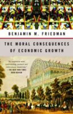 Moral Consequences of Economic Growth  9781400095711 Front Cover
