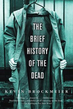 Brief History of the Dead  9781400095957 Front Cover