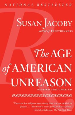 Age of American Unreason  9781400096381 Front Cover