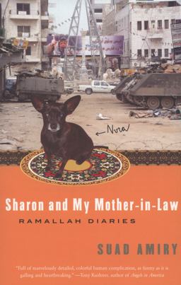 Sharon and My Mother-In-Law Ramallah Diaries  9781400096497 Front Cover