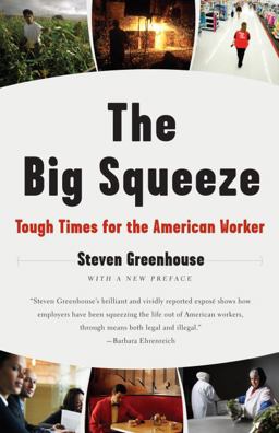 Big Squeeze Tough Times for the American Worker  9781400096527 Front Cover