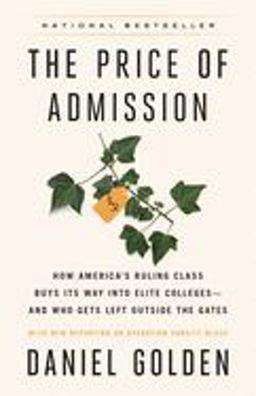 Price of Admission (Updated Edition) How America's Ruling Class Buys Its Way into Elite Colleges--And Who Gets Left Outside the Gates  9781400097975 Front Cover