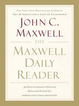 Maxwell Daily Reader 365 Days of Insight to Develop the Leader Within You and Influence Those Around You  9781400203390 Front Cover
