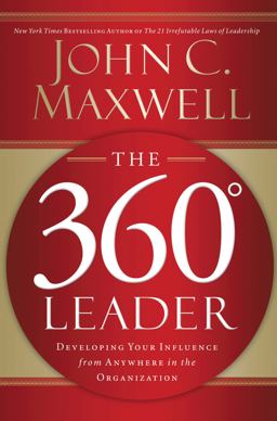 360ï¿½ Leader Developing Your Influence from Anywhere in the Organization  9781400203598 Front Cover
