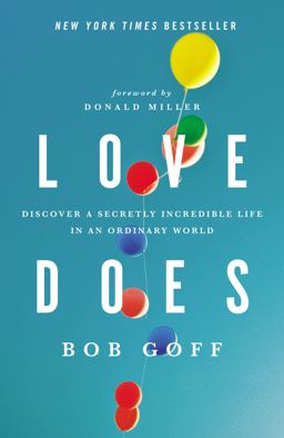 Love Does Discover a Secretly Incredible Life in an Ordinary World  9781400203758 Front Cover