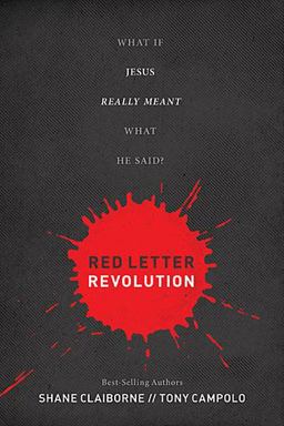 Red Letter Revolution What If Jesus Really Meant What He Said?  9781400204182 Front Cover