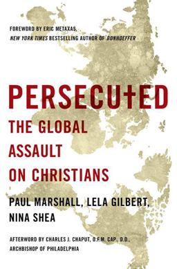 Persecuted The Global Assault on Christians  9781400204410 Front Cover
