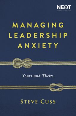 Managing Leadership Anxiety Yours and Theirs  9781400210886 Front Cover