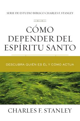 Cómo Depender Del Espíritu Santo