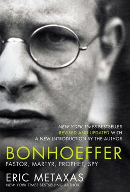 Bonhoeffer Pastor, Martyr, Prophet, Spy  9781400224647 Front Cover