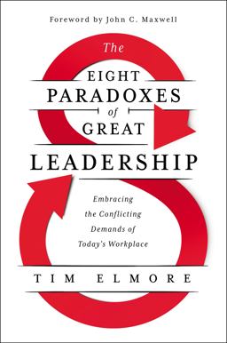 Eight Paradoxes of Great Leadership Embracing the Conflicting Demands of Today's Workplace  9781400228294 Front Cover