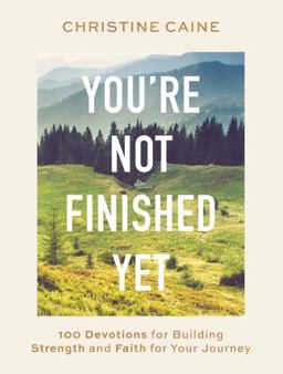 You're Not Finished Yet You're Not Finished Yet